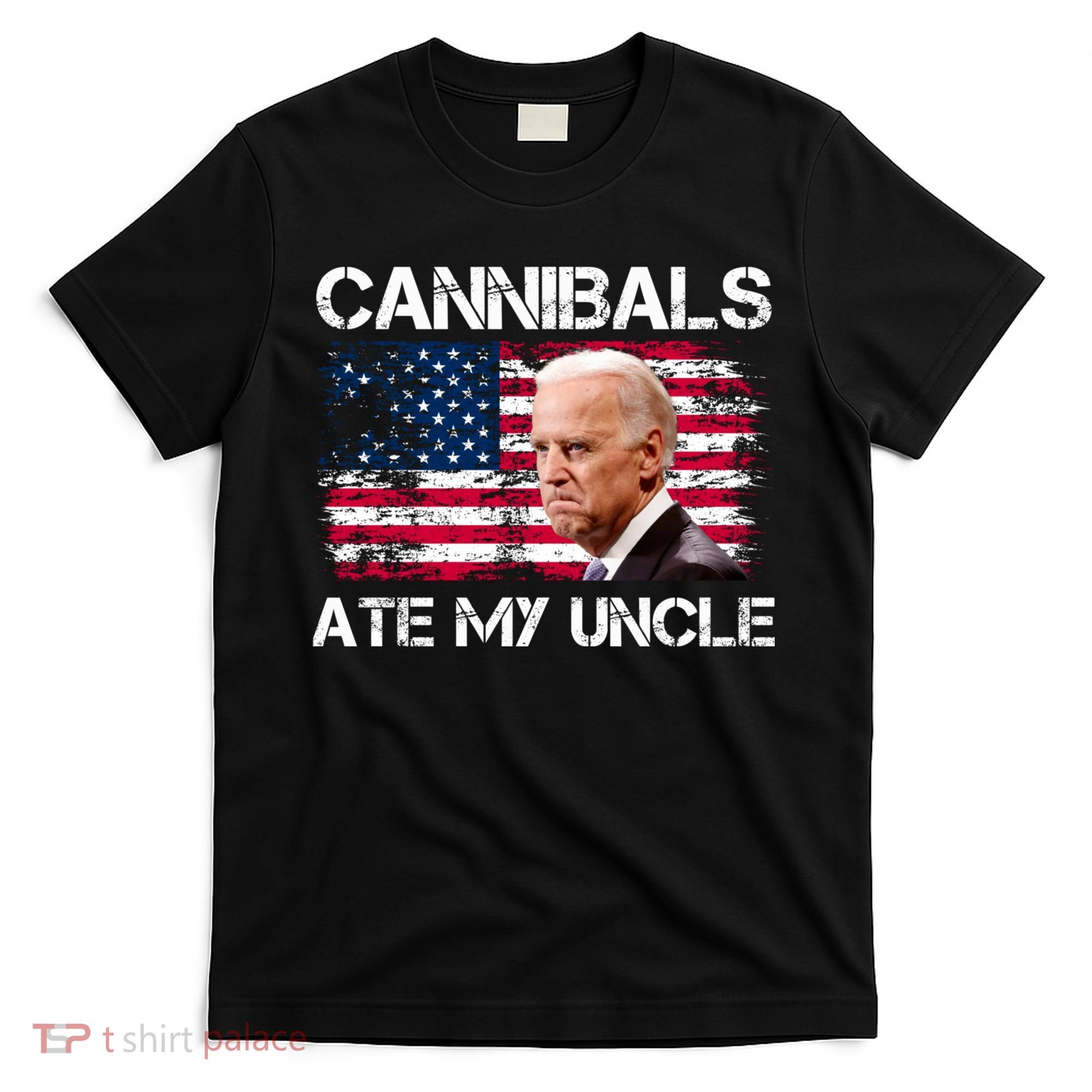 Cannibals Ate My Uncle Us Flag Biden Vinatge T-Shirt