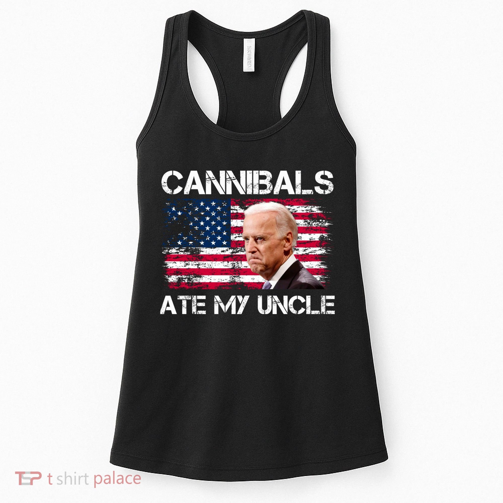 Cannibals Ate My Uncle Us Flag Biden Vinatge Women's Tank Top