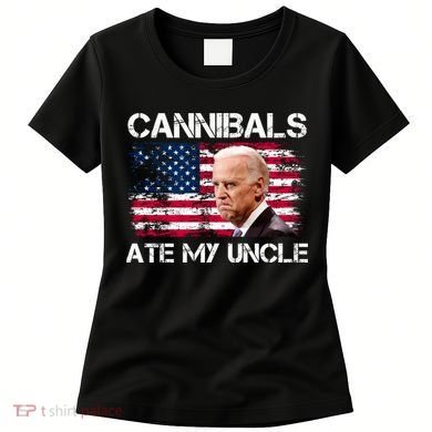 Cannibals Ate My Uncle Us Flag Biden Vinatge Women's T-Shirt