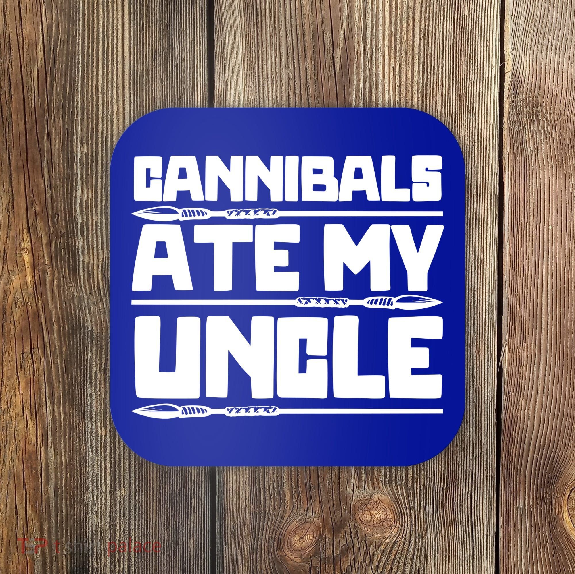 Cannibals Ate My Uncle Joe Biden Political Satire Trump 2024 Coaster