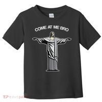 Come At Me Bro Funny Jesus Toddler T-Shirt thumb 0