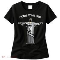 Come At Me Bro Funny Jesus Women's T-Shirt thumb 0