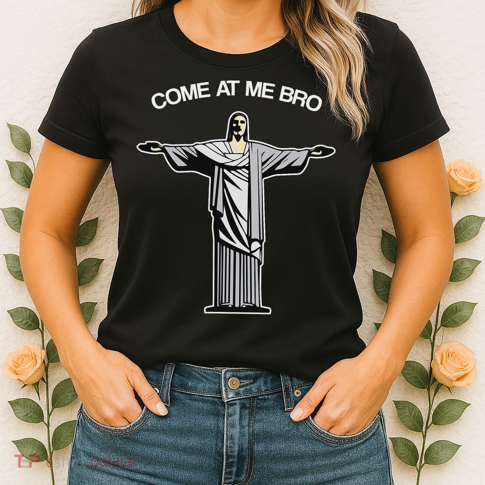 Come At Me Bro Funny Jesus Women's T-Shirt