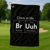 Chem At Me Bruh Funny Chemistry Pun Golf Towel thumb 1