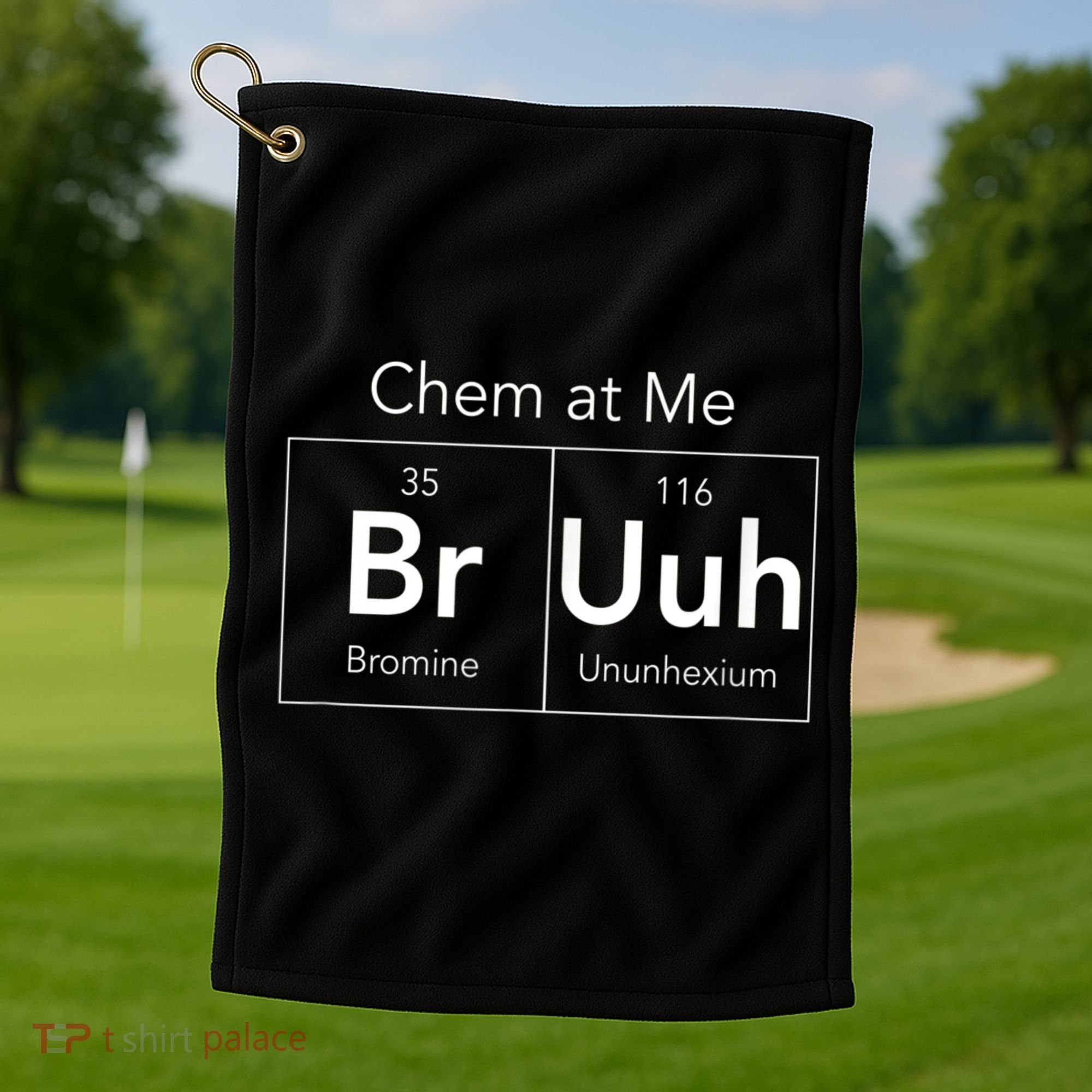 Chem At Me Bruh Funny Chemistry Pun Golf Towel