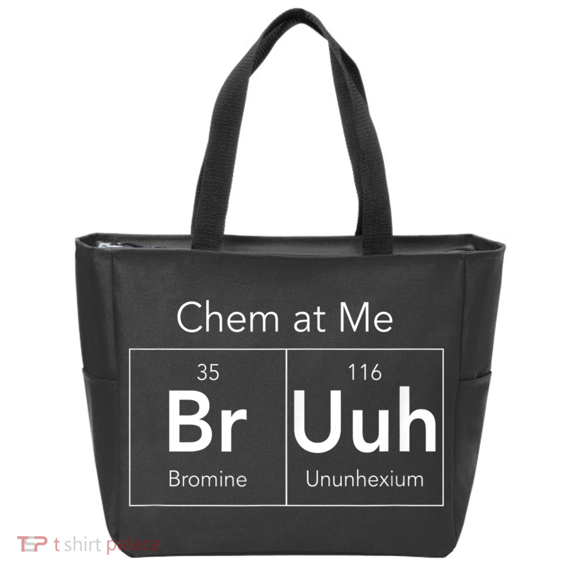 Chem At Me Bruh Funny Chemistry Pun Tote Bag