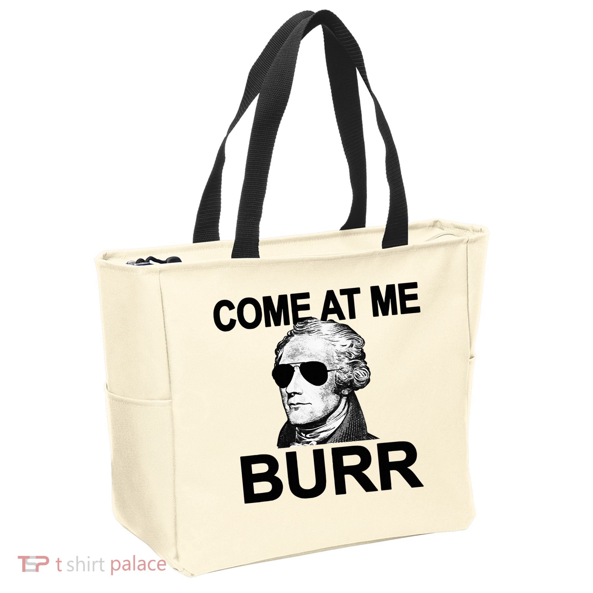 Come At Me Burr Funny History Alexander Hamilton Tote Bag