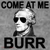 Come At Me Burr Funny History Alexander Hamilton Toddler Hoodie thumb 2