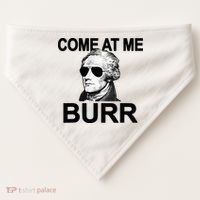 Come At Me Burr Funny History Alexander Hamilton USA-Made Doggie Bandana thumb 0
