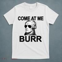 Come At Me Burr Funny History Alexander Hamilton T-Shirt thumb 5