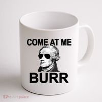 Come At Me Burr Funny History Alexander Hamilton Coffee Mug thumb 1