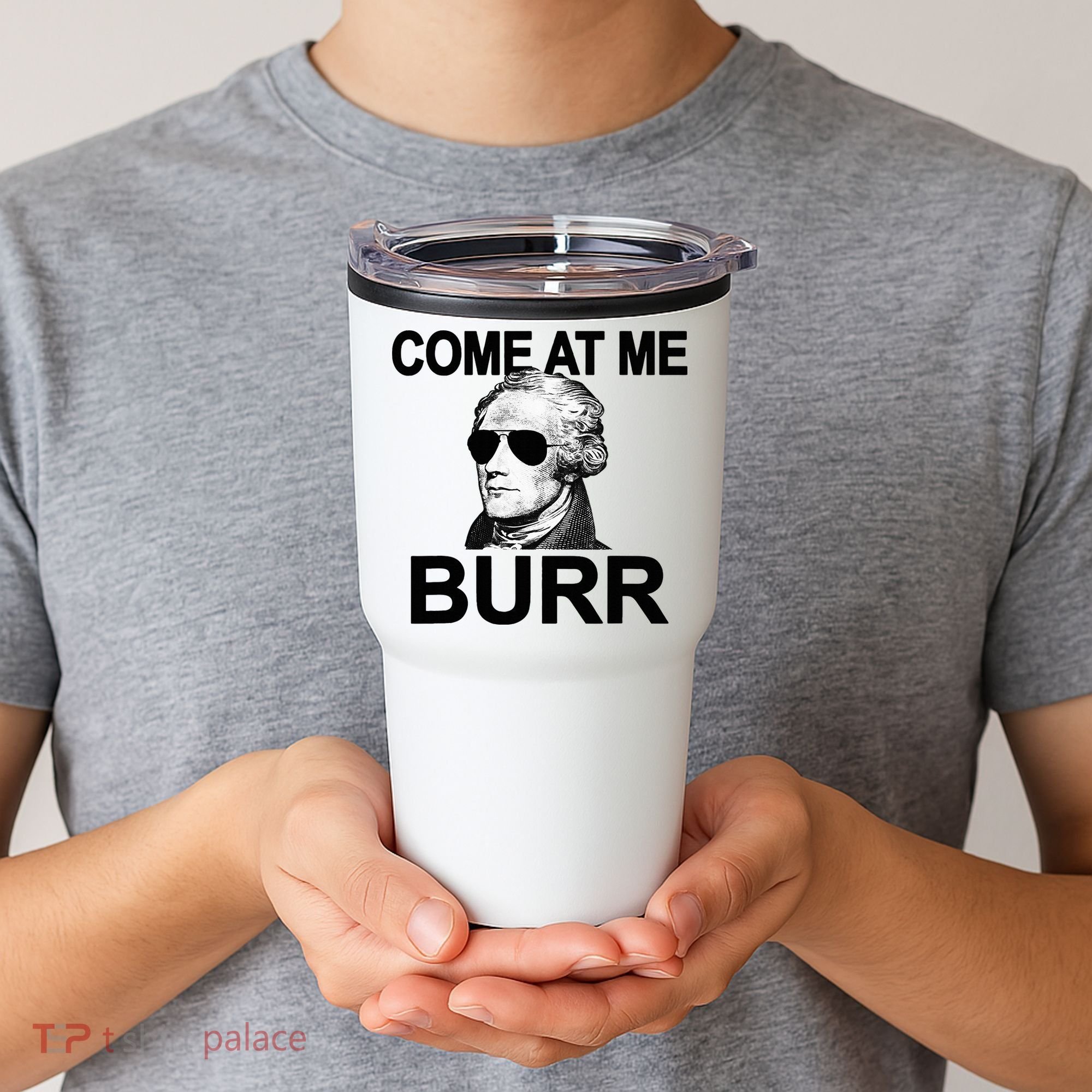Come At Me Burr Funny History Alexander Hamilton Tumbler
