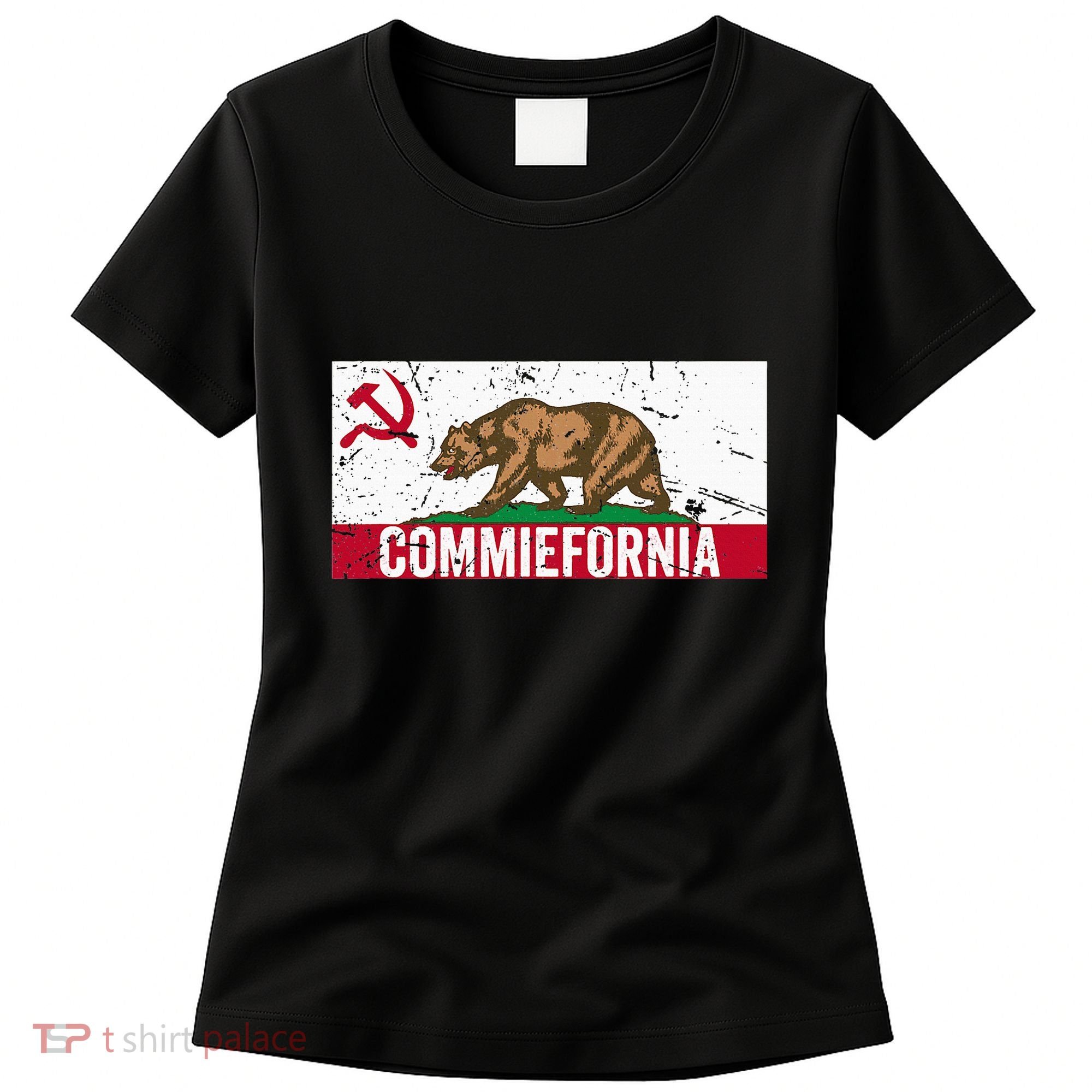 Commiefornia Anti Marxist Communist California Flag Women's T-Shirt