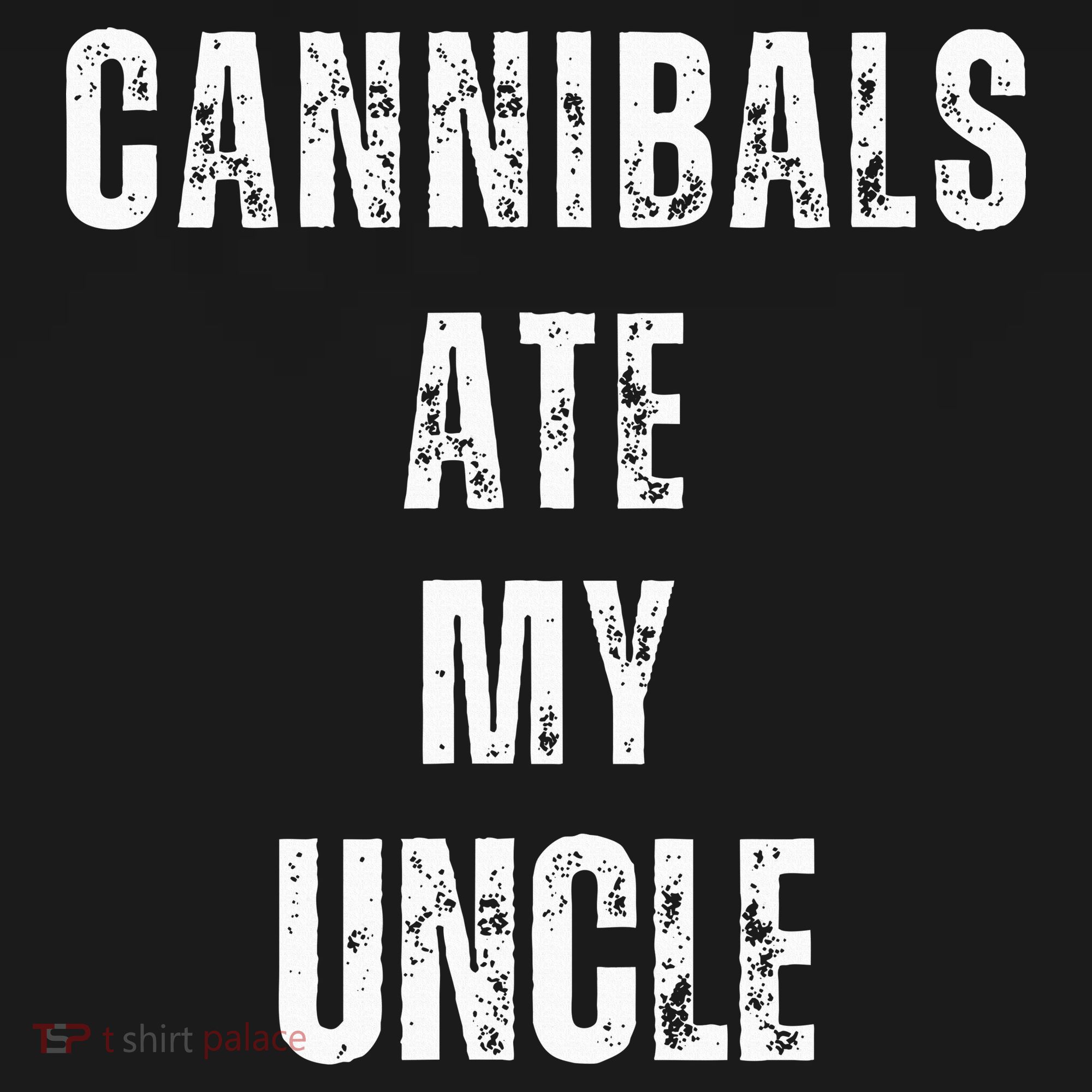 Cannibals Ate My Uncle Joe Biden Political Parody T-Shirt