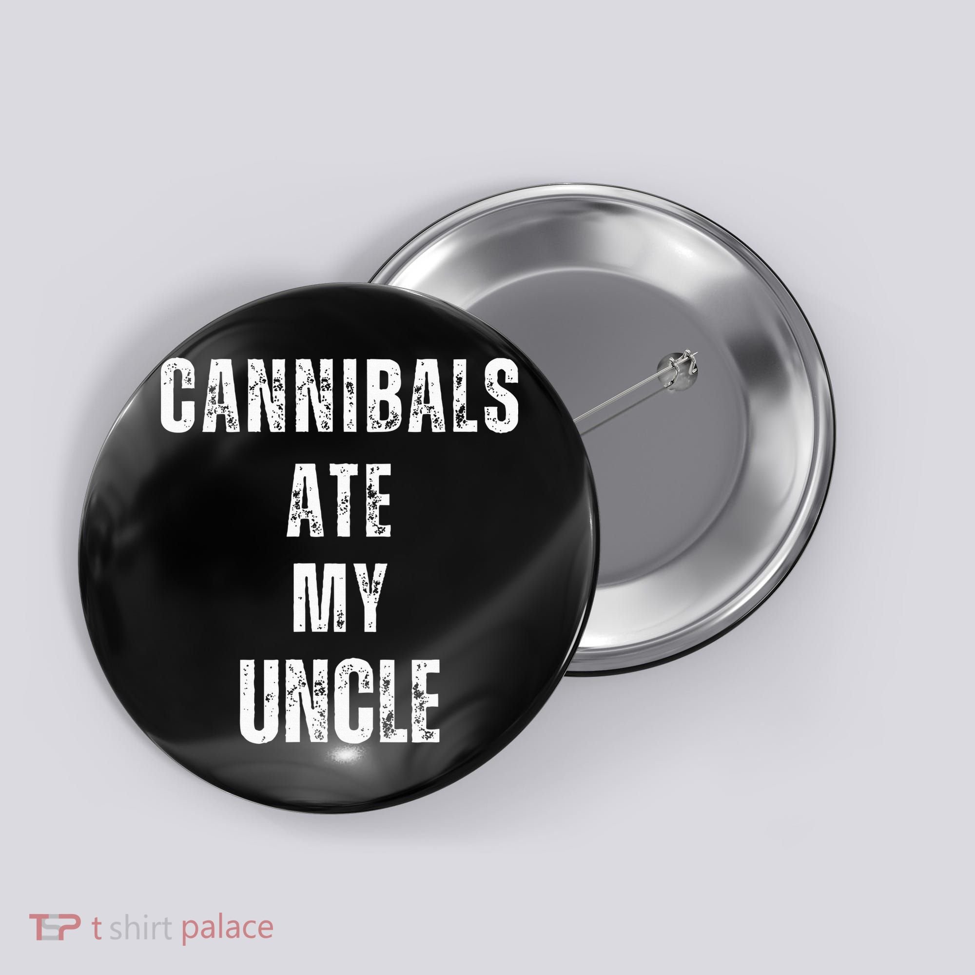 Cannibals Ate My Uncle Joe Biden Political Parody Button