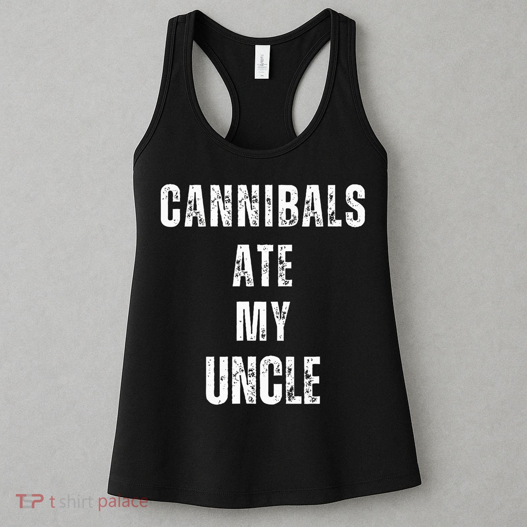 Cannibals Ate My Uncle Joe Biden Political Parody Women's Tank Top