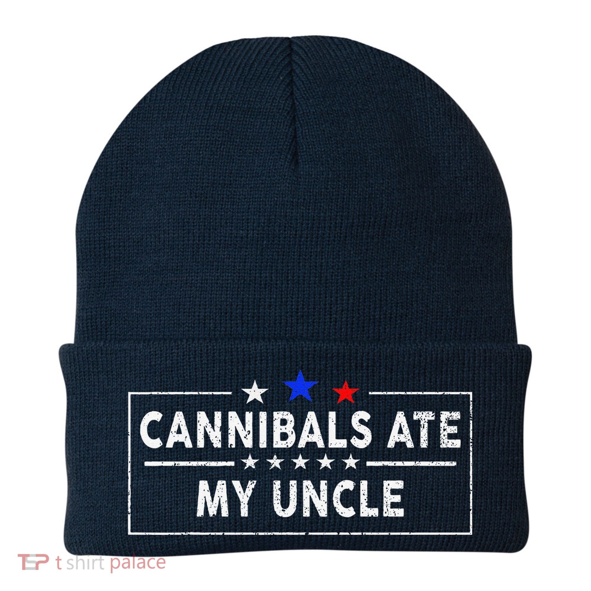 Cannibals Ate My Uncle Joe Biden Saying Funny Trump 2024 Beanie