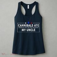 Cannibals Ate My Uncle Joe Biden Saying Funny Trump 2024 Women's Tank Top thumb 3