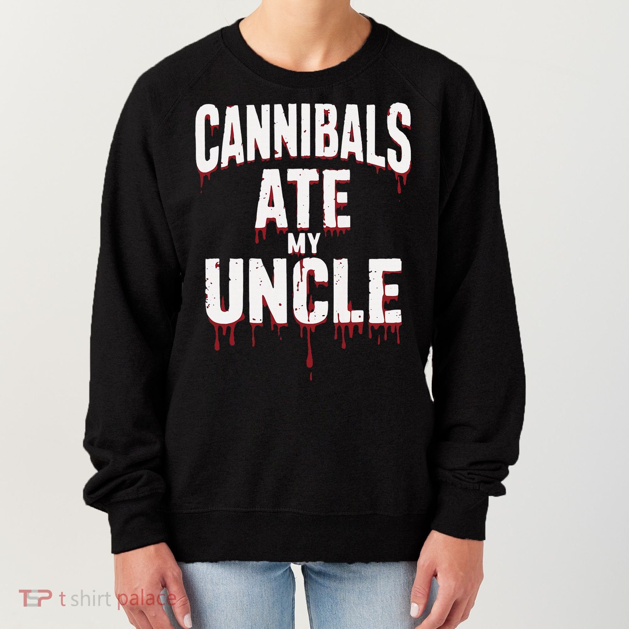 Cannibals Ate My Uncle Joe Biden Political Satire 2024 Women's Sweatshirt
