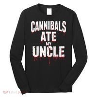 Cannibals Ate My Uncle Joe Biden Political Satire 2024 Long Sleeve Shirt thumb 0