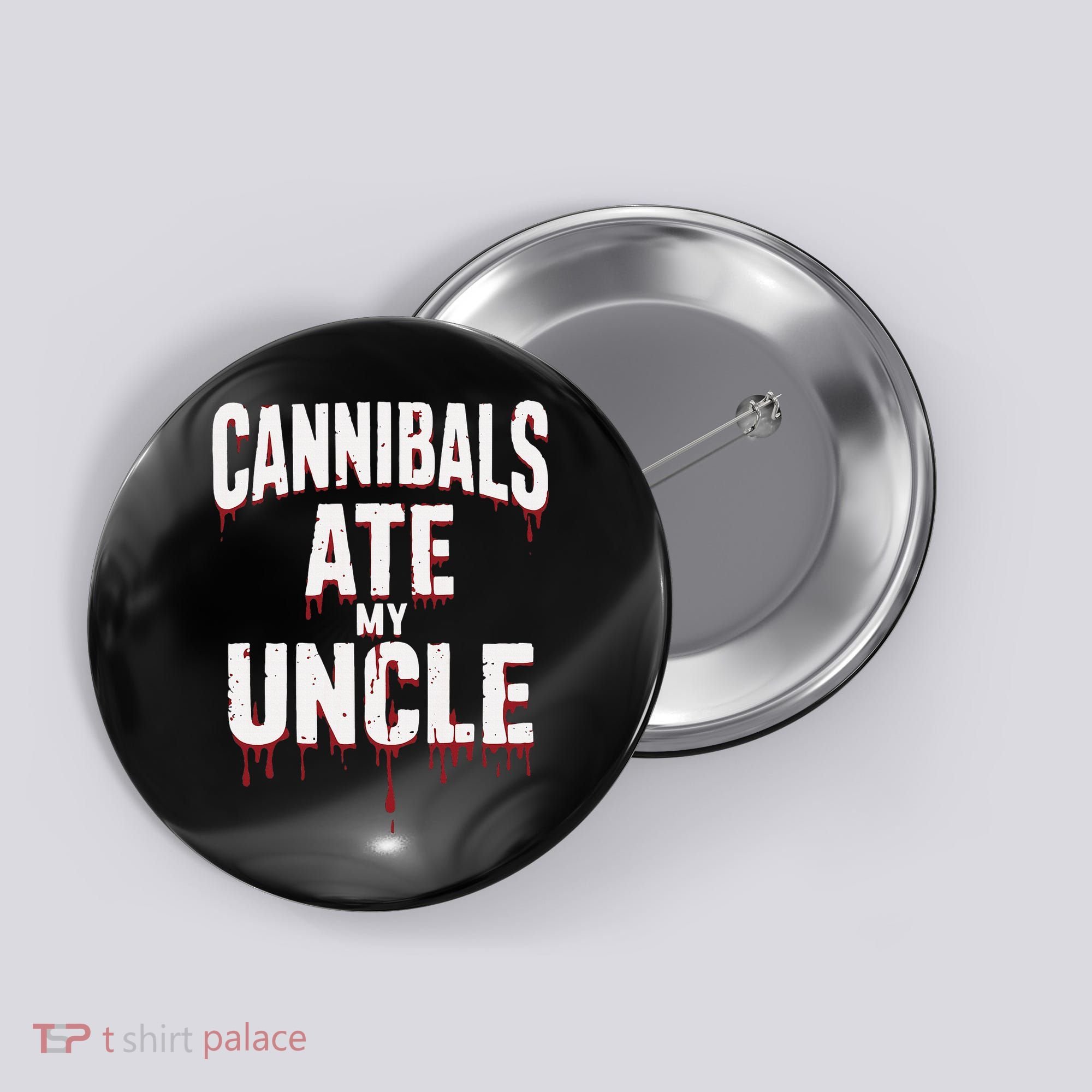 Cannibals Ate My Uncle Joe Biden Political Satire 2024 Button