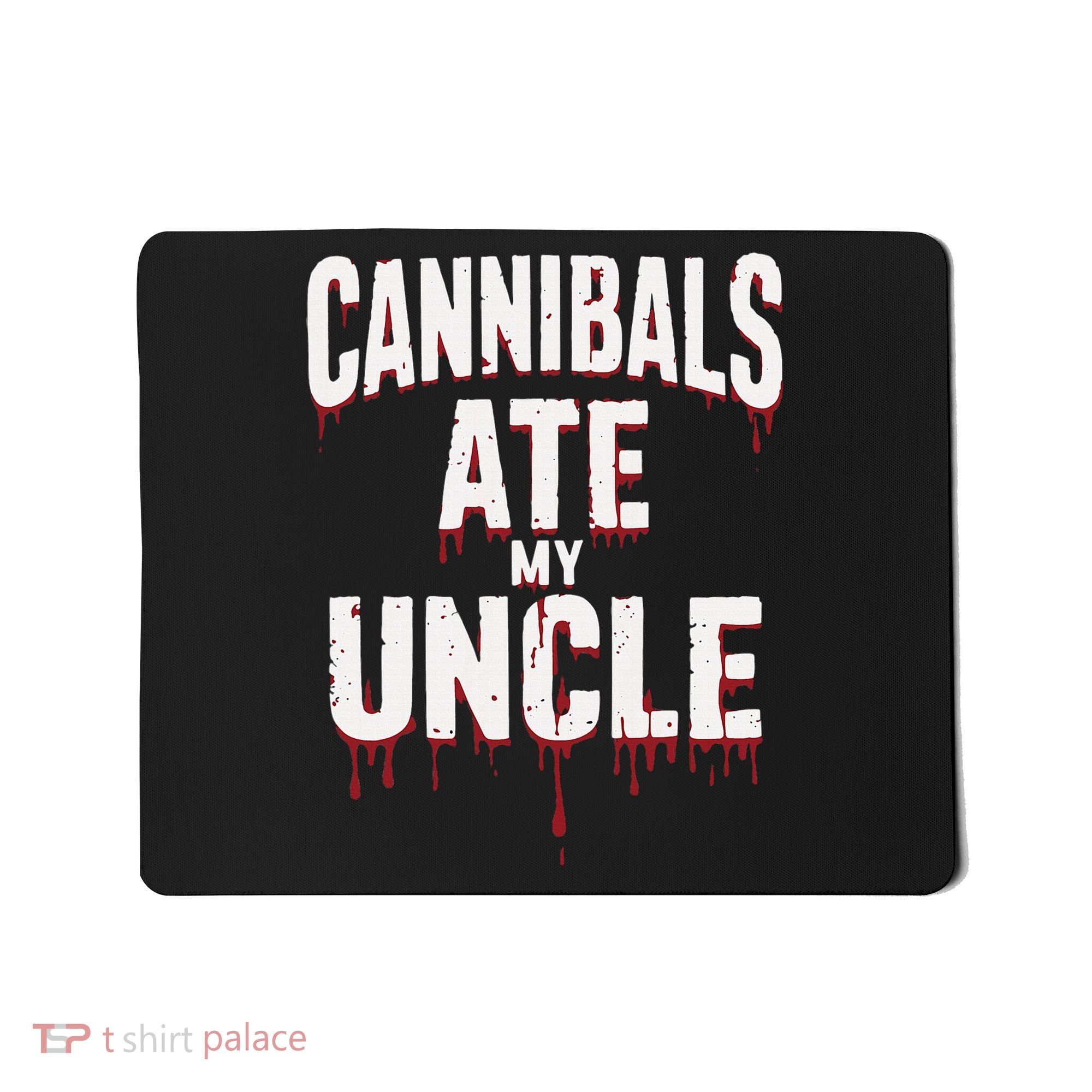 Cannibals Ate My Uncle Joe Biden Political Satire 2024 Mousepad