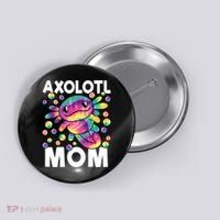 Cute Axolotl Mom Axolotl Lover Button thumb 0