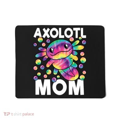 Cute Axolotl Mom Axolotl Lover Mousepad