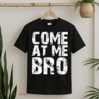 Come At Me Bro T-Shirt thumb 2