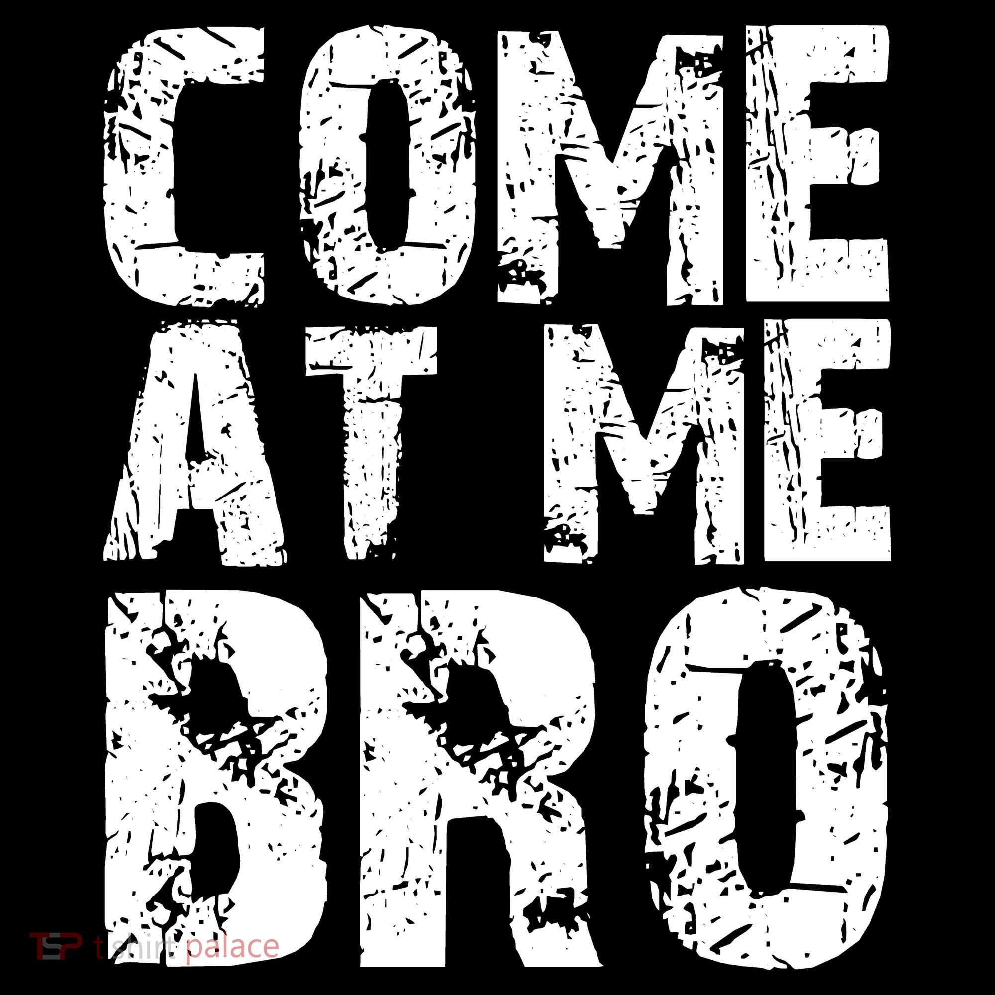 Come At Me Bro Coaster