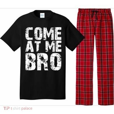 Come At Me Bro Pajama Set