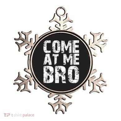 Come At Me Bro Ornament