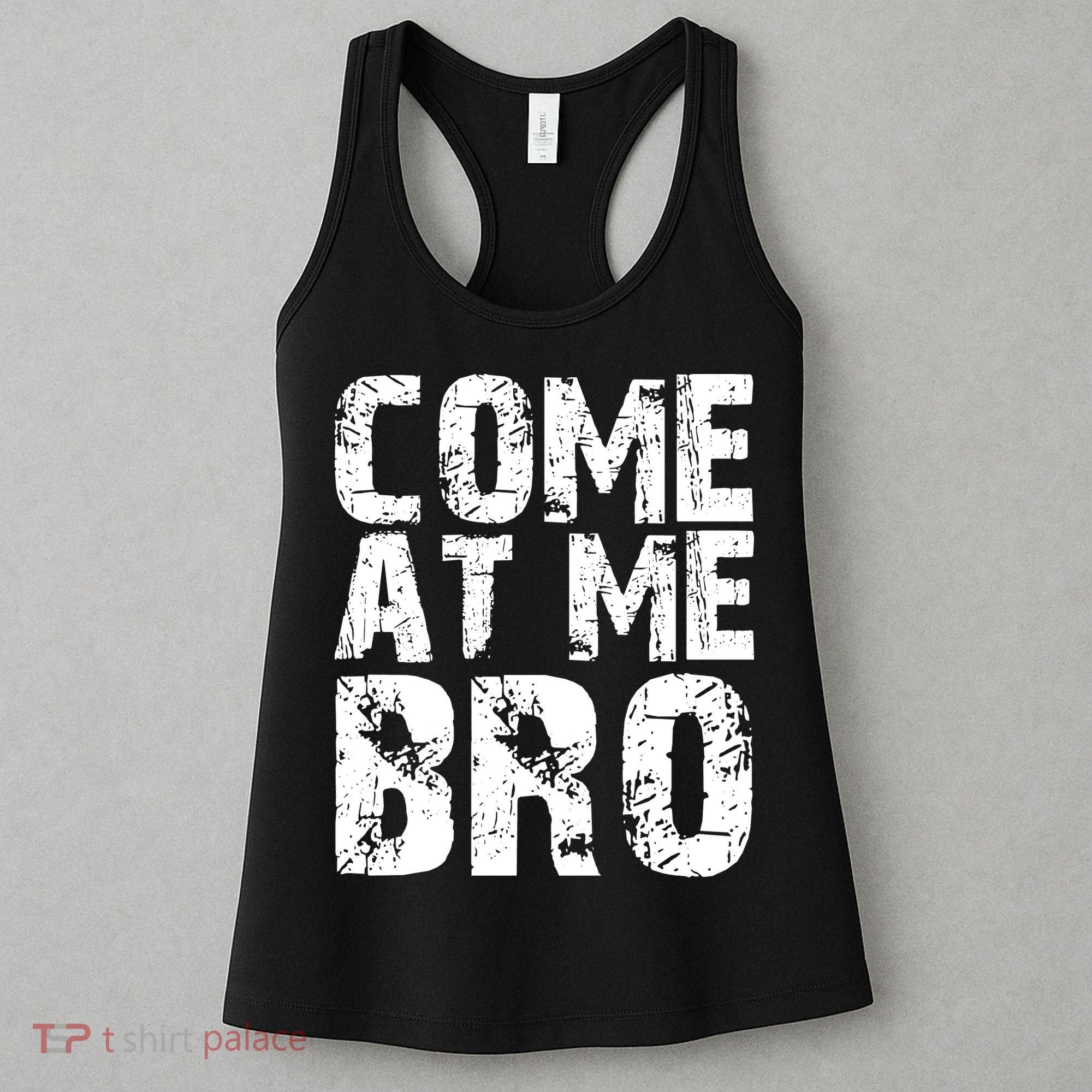 Come At Me Bro Women's Tank Top