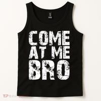 Come At Me Bro Tank Top thumb 2