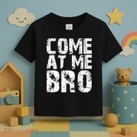 Come At Me Bro Toddler T-Shirt thumb 3