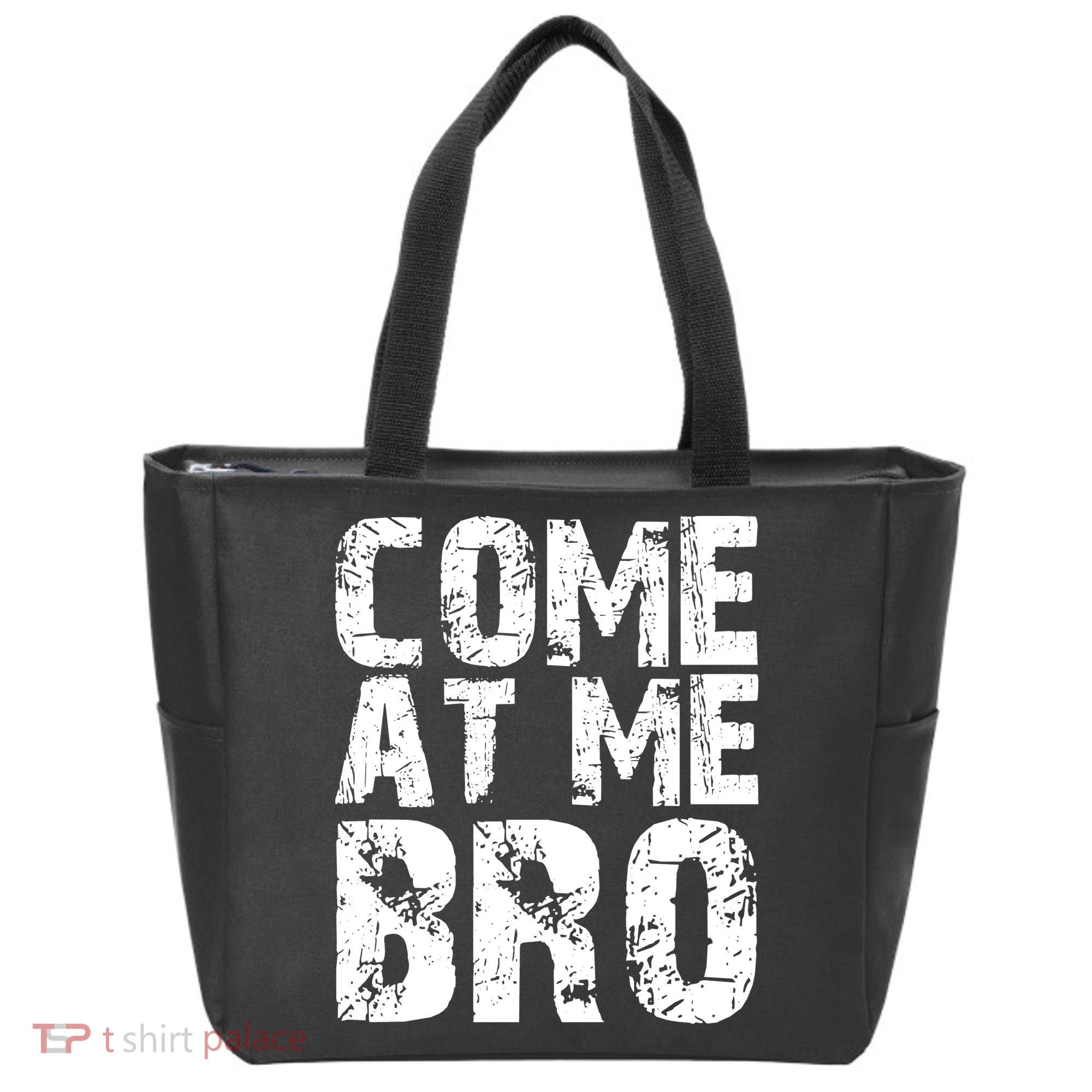 Come At Me Bro Tote Bag