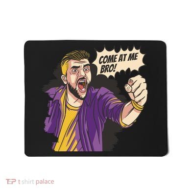 Come At Me Bro Comic Mousepad