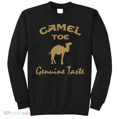 Camel Toe Genuine Taste Funny Sweatshirt
