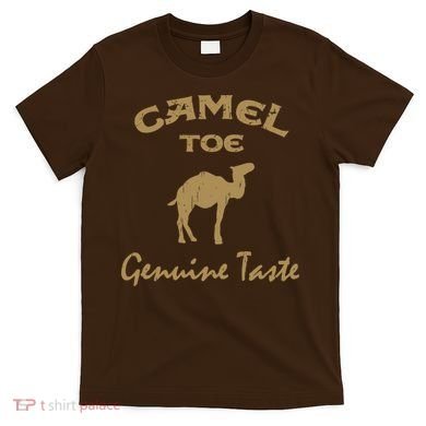 Camel Toe Genuine Taste Funny T-Shirt