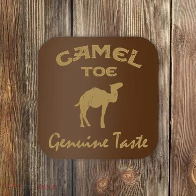 Camel Toe Genuine Taste Funny Coaster
