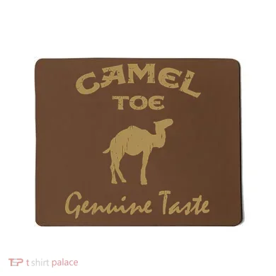 Camel Toe Genuine Taste Funny Mousepad