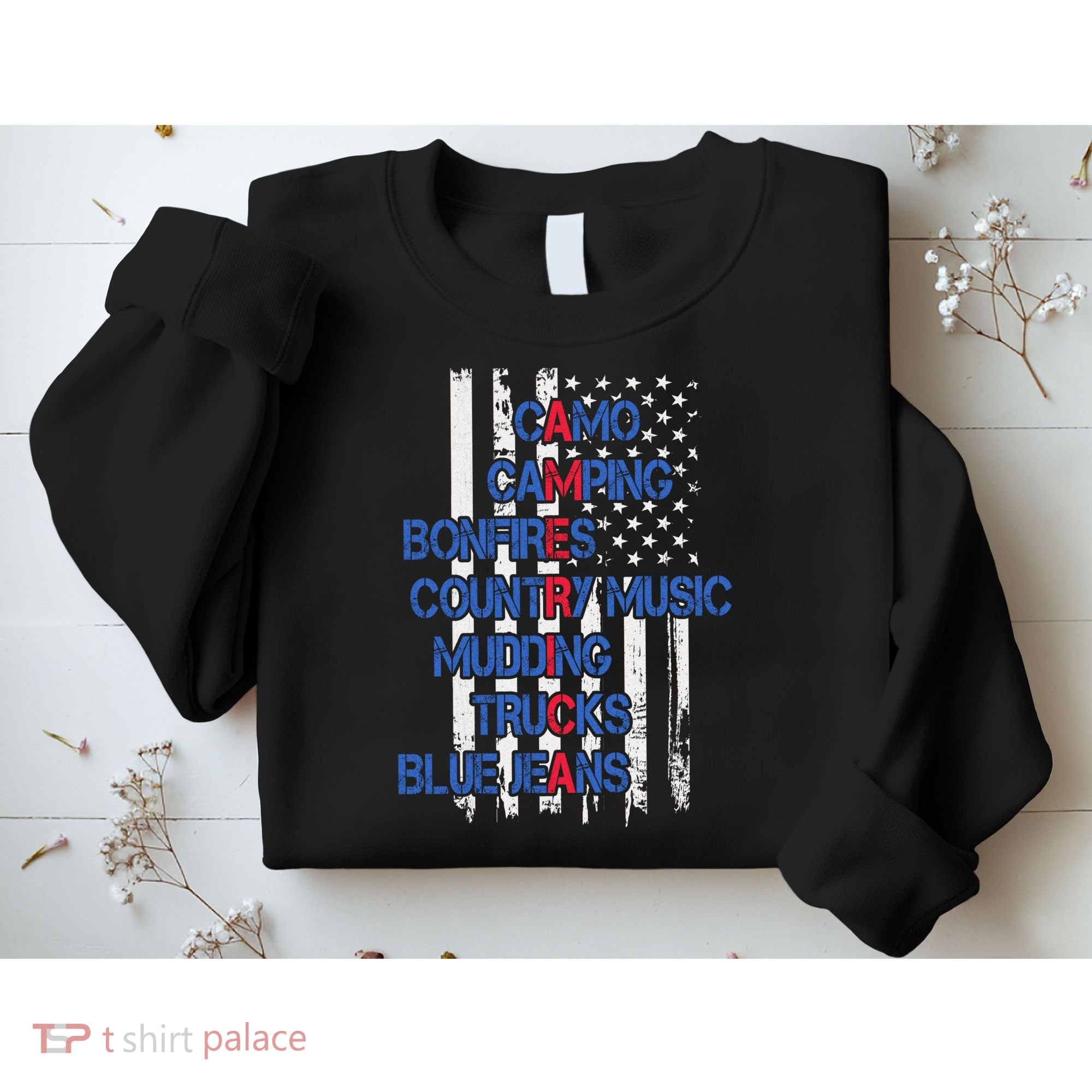 Camo Camping Bonfires Country Music Mudding  Trucks Blue Jeans Sweatshirt