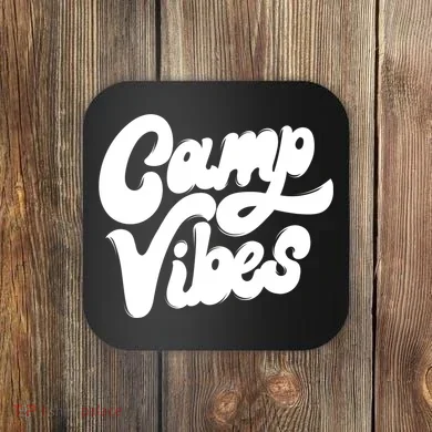 Camp Vibes Coaster