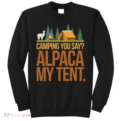 Camping Alpaca My Tent Sweatshirt