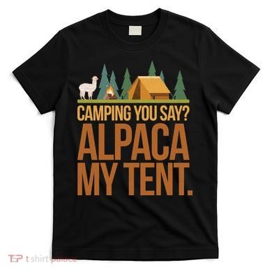 Camping Alpaca My Tent T-Shirt