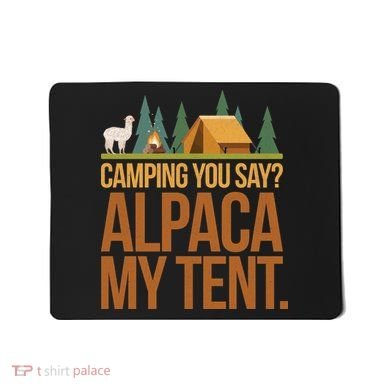 Camping Alpaca My Tent Mousepad