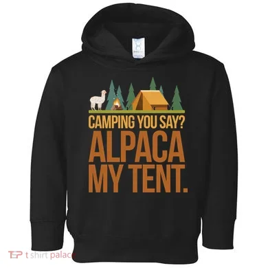 Camping Alpaca My Tent Toddler Hoodie