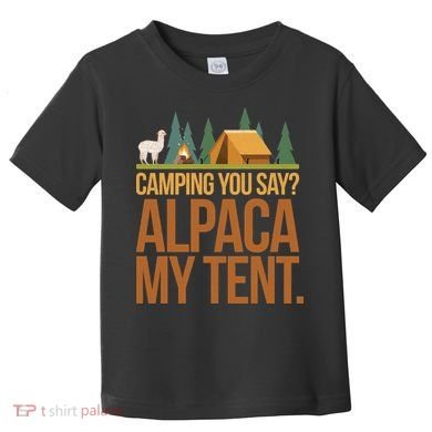 Camping Alpaca My Tent Toddler T-Shirt