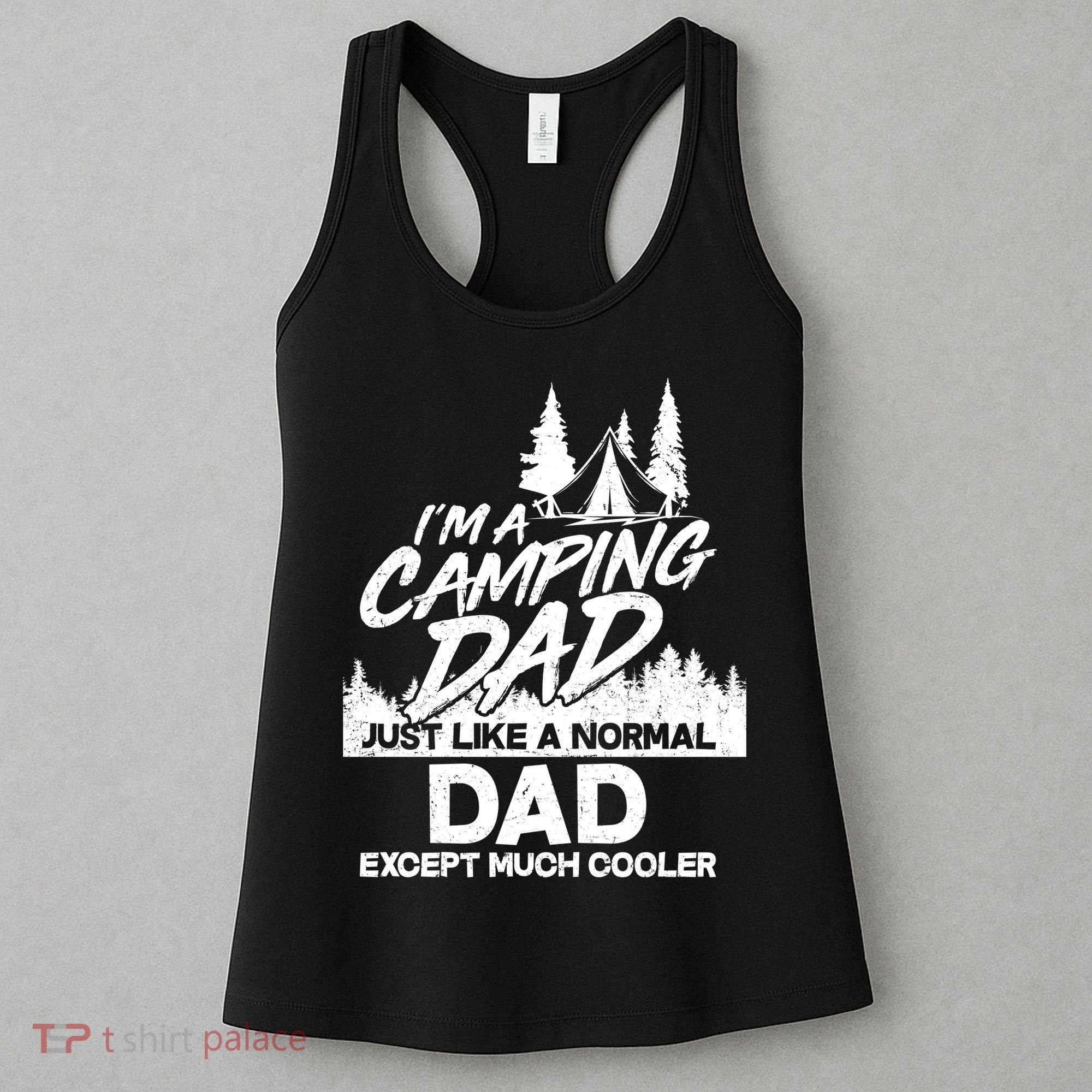 Camping Dad Just Like A Normal Dad But Much Cooler Women's Tank Top