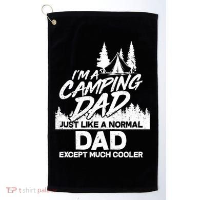 Camping Dad Just Like A Normal Dad But Much Cooler Golf Towel